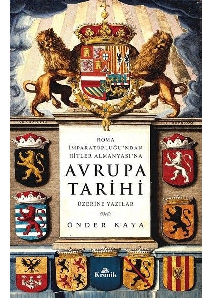 Roma Imparatorluğu'ndan Hitler'in Almanyası'na Avrupa Tarihi Üzerine Yazılar