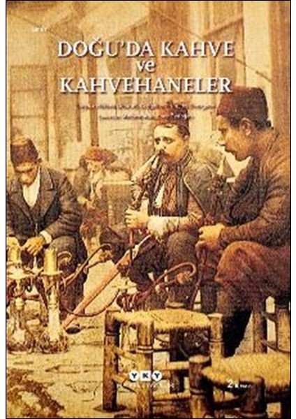 Doğu’da Kahve ve Kahvehaneler