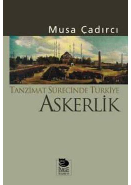 Tanzimat Sürecinde Türkiye-Askerlik