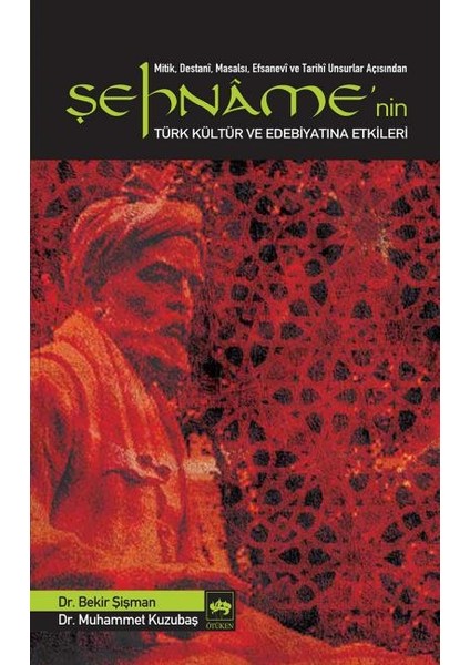 Şehname’nin Türk Kültür ve Edebiyatına Etkileri
