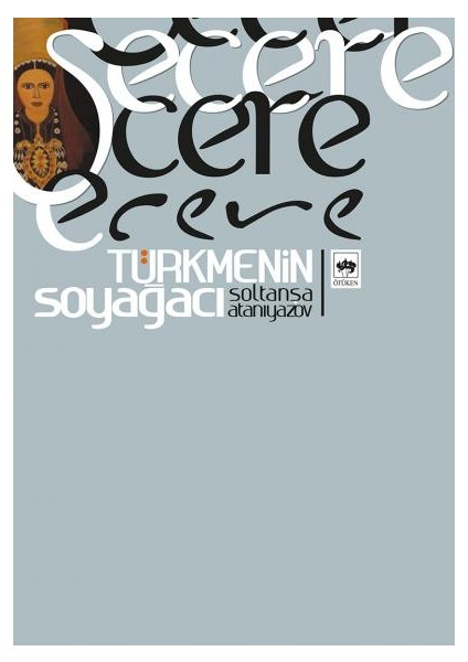 Şecere- Türkmenin Soyağacı
