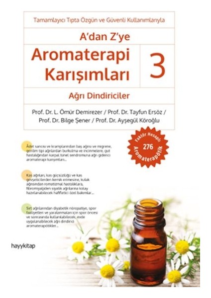 A'dan Z’ye Aromaterapi Karışımları 3 - Ağrı Dindiriciler