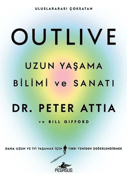 Outlive: Uzun Yaşama Bilimi ve Sanatı