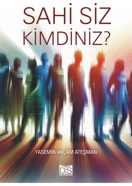 Sahi Siz Kimdiniz?
