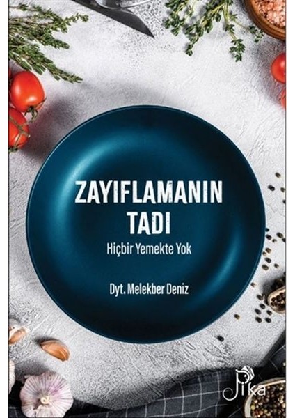 Zayıflamanın Tadı Hiçbir Yemekte Yok