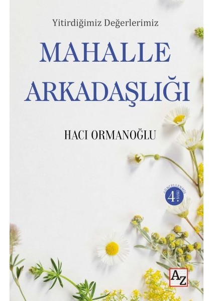 Yitirdiğimiz Değerlerimiz Mahalle Arkadaşlığı