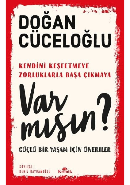 Var Mısın? - Güçlü Bir Yaşam Için Öneriler