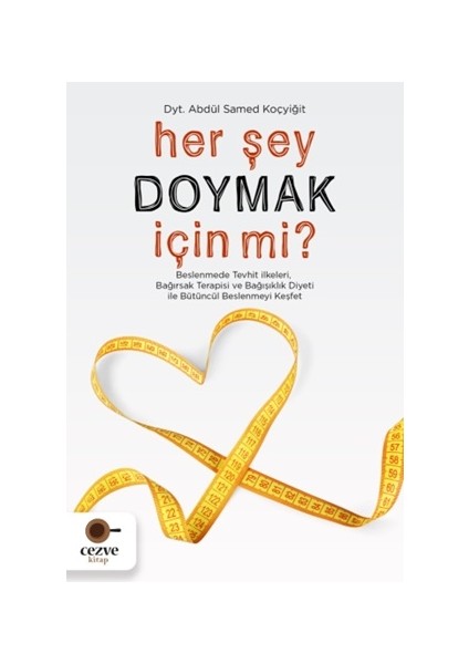 Her Şey Doymak Için Mi