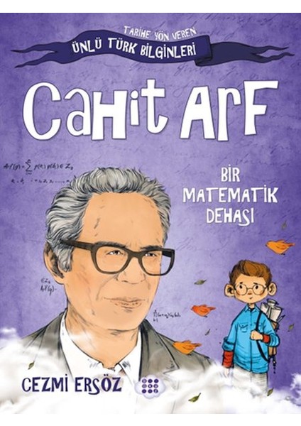 Tarihe Yön Veren Ünlü Türk Bilginleri - Cahit Arf - Bir Matematik Dehası