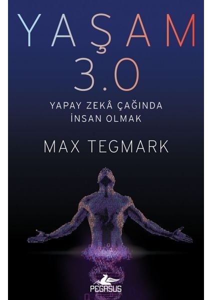 Yaşam 3.0 - Yapay Zeka Çağında Insan Olmak