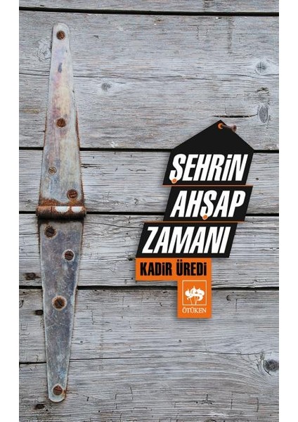 Şehrin Ahşap Zamanı
