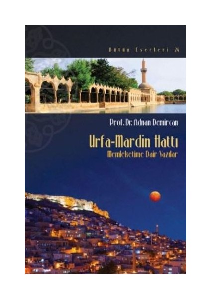 Urfa-Mardin Hattı - Memleketime Dair Yazılar