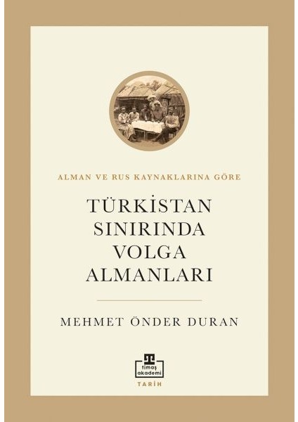 Türkistan Sınırında Volga Almanları