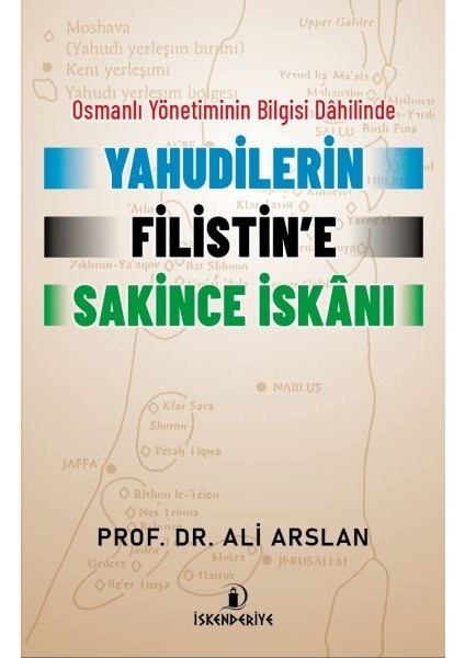 Osmanlı Yönetiminin Bilgisi Dahilinde Yahudilerin Filistin’e Sakince Iskanı
