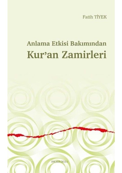 Anlama Etkisi Bakımından Kur’an Zamirleri