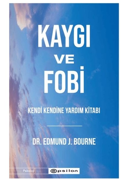 Kaygı ve Fobi