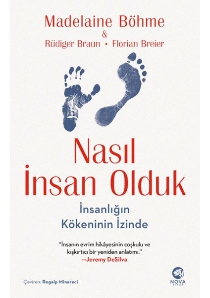 Nasıl Insan Olduk: Insanlığın Kökeninin Izinde