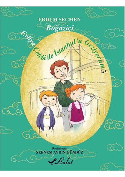 Evliya Çelebi Ile Istanbul’u Geziyorum 3 / Boğaziçi