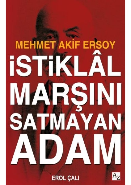 Istiklâl Marşını Satmayan Adam