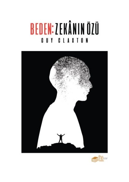 Beden: Zekanın Özü
