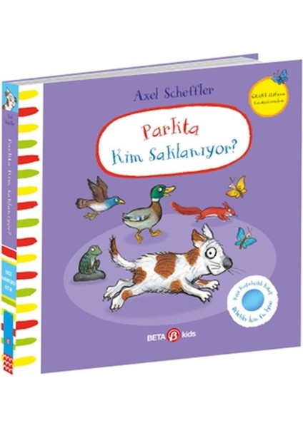 Parkta Kim Saklanıyor-Alex Scheffler (Keçe Kapakçıklı Kitap)