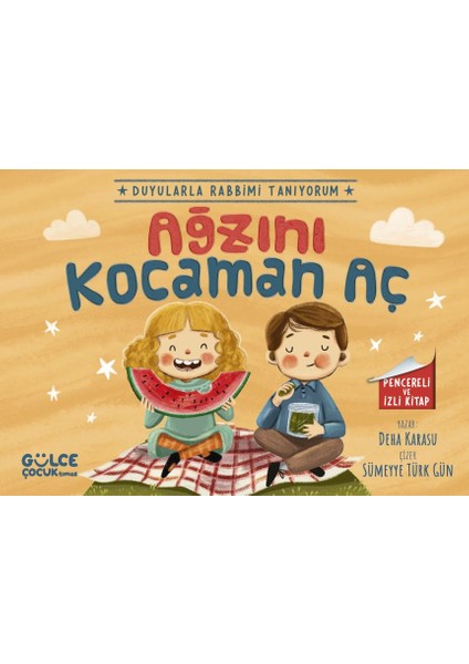 Ağzını Kocaman Aç - Duyularla Rabbimi Tanıyorum 4 (Pencereli Kitap)