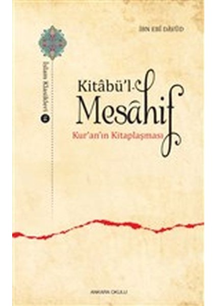 Kitabü’l - Mesahif - Kur'an'ın Kitaplaşması