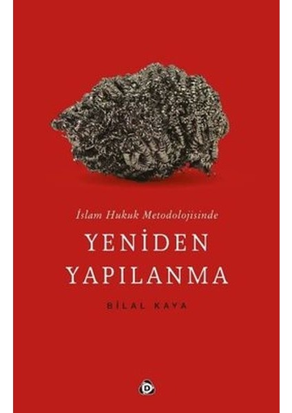 Islam Hukuk Metodolojisinde Yeniden Yapılanma