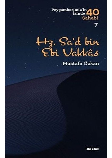 Hz.sa'd Bin Ebi Vakkas - Peygamberimiz'in Izinde 40 Sahabi - 7