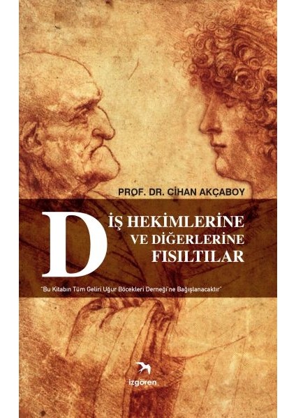 Diş Hekimlerine ve Diğerlerine Fısıltılar