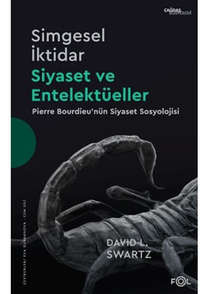 Simgesel Iktidar, Siyaset ve Entelektüeller –pıerre Bourdıeu’nün Siyaset Sosyolojisi–