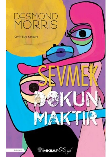 Sevmek Dokunmaktır