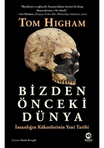 Bizden Önceki Dünya: Insanlığın Kökenlerinin Yeni Tarihi