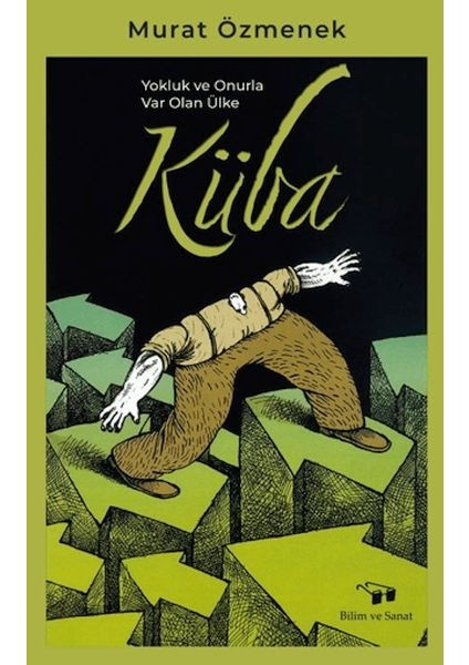 Yokluk ve Onurla Var Olan Ülke Küba