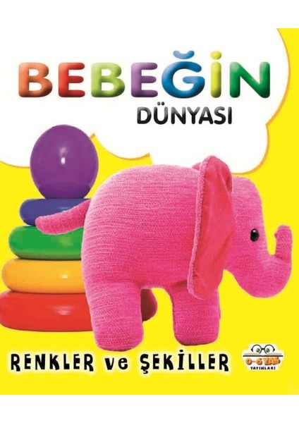 Bebeğin Dünyası Renkler ve Şekiller