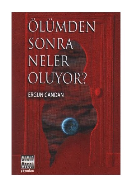Ölümden Sonra Neler Oluyor?
