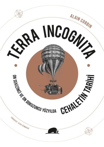 Terra Incognita - On Sekizinci ve On Dokuzuncu Yüzyılda Cehaletin Tarihi
