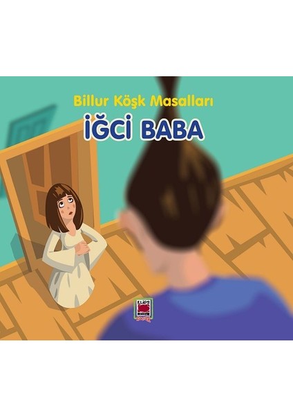 Iğci Baba-Billur Köşk Masalları