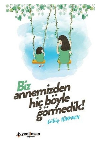 Biz Annemizden Hiç Böyle Görmedik