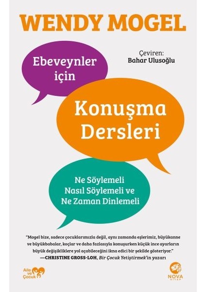 Ebeveynler Için Konuşma Dersleri: Ne Söylemeli, Nasıl Söylemeli ve Ne Zaman Dinlemeli