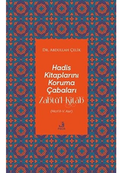 Hadis Kitaplarını Koruma Çabaları Zabtü’l-Kitab