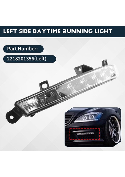 Araba Sol Taraf Drl LED Sis Lambaları Işıkları Mercedes Benz W221 S63 Amg 2007-2013 2218201356 (Yurt Dışından) fırsatları