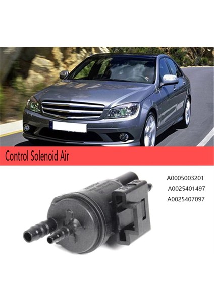 A0025407097 Egr Valf Kontrol Solenoid Hava Anahtarlama Vanası Mercedes Benz 4007C02 A0005003201 A0025401497 (Yurt Dışından) fiyatları