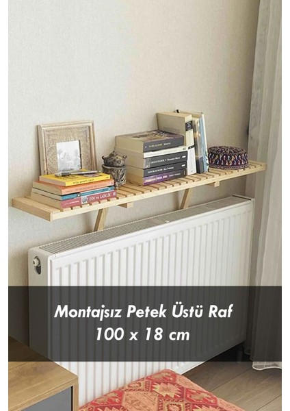 Montajsız Petek Üstü Raf, Ahşap Petek Üstü Dresuar, Kalorifer Üstü Kitaplık & Dresuar Raf 100X18 cm fırsatları