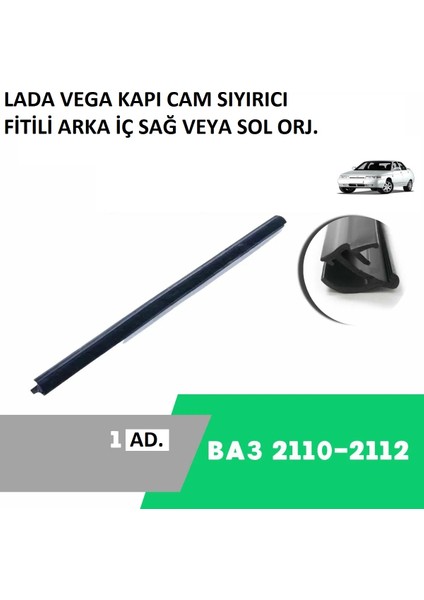 Lada Vega 2110 2112 Kapı Cam Sıyırıcı Fitili Arka Iç Sağ Veya Sol Orjinal