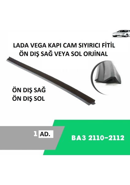 Lada Vega 2110 2111 2112 Kapı Cam Kenar Sıyırıcı Fitili Ön Sağ Veya Ön Sol Dış Orjinal 1 Adet