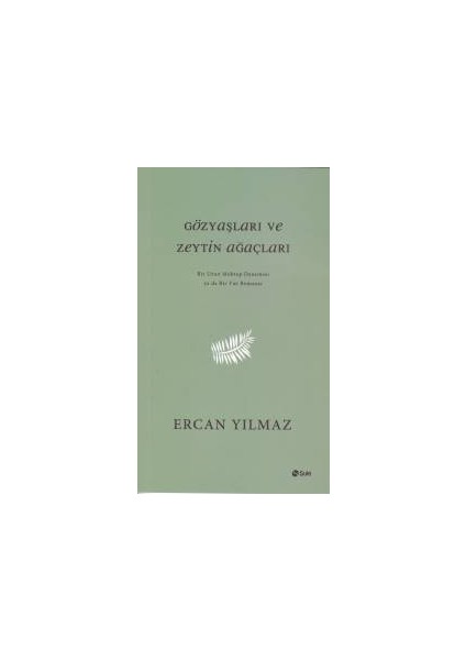 Gözyaşları ve Zeytin Ağaçları
