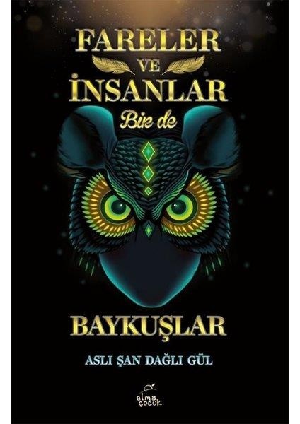 Fareler ve İnsanlar Bir de Baykuşlar - Aslı Şan Dağlı Gül fiyatları