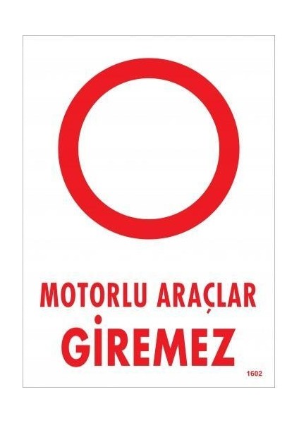 Motorlu Araçlar Giremez Uyarı Levhası 25X35 KOD1602
