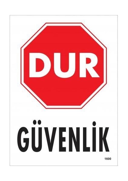 Dur Güvenlik Siyah Kırmızı Uyarı Levhası 25X35 KOD1600
